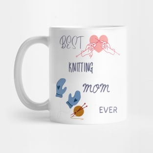 Best Knitting Mom Ever Mug